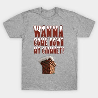 Down My Chimney T-Shirt